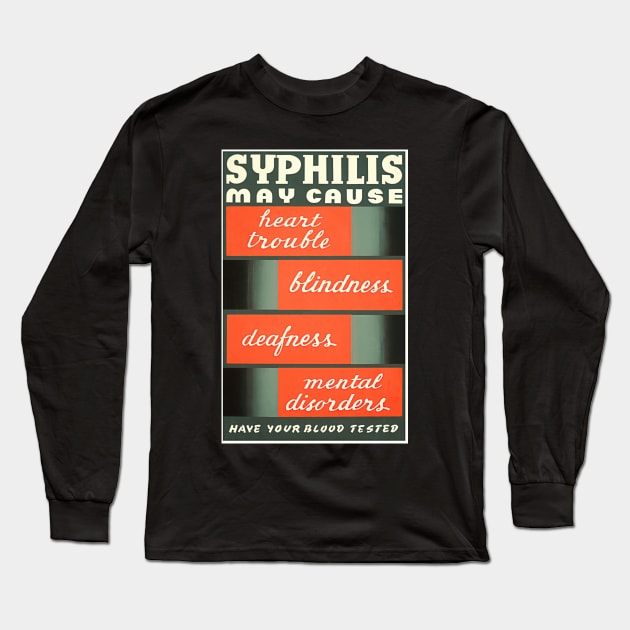 Restored WPA Public Health Poster for Syphilis Awareness - Green Long Sleeve T-Shirt by vintageposterco